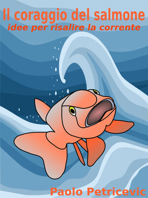 cover image of Il coraggio del salmone